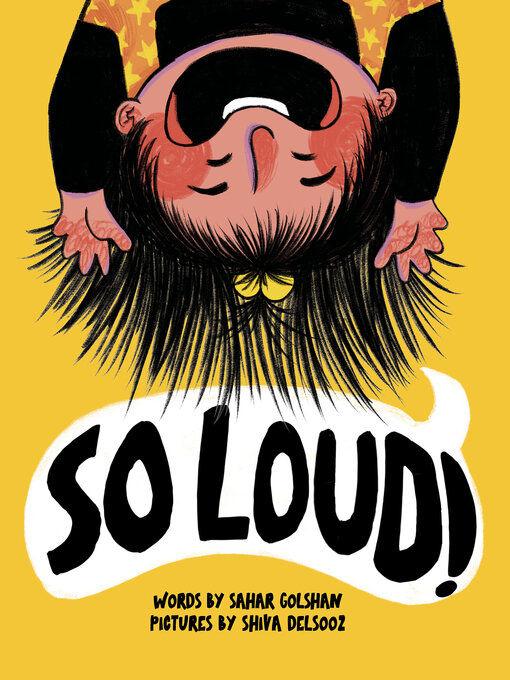 Title details for So Loud! by Sahar Golshan - Available